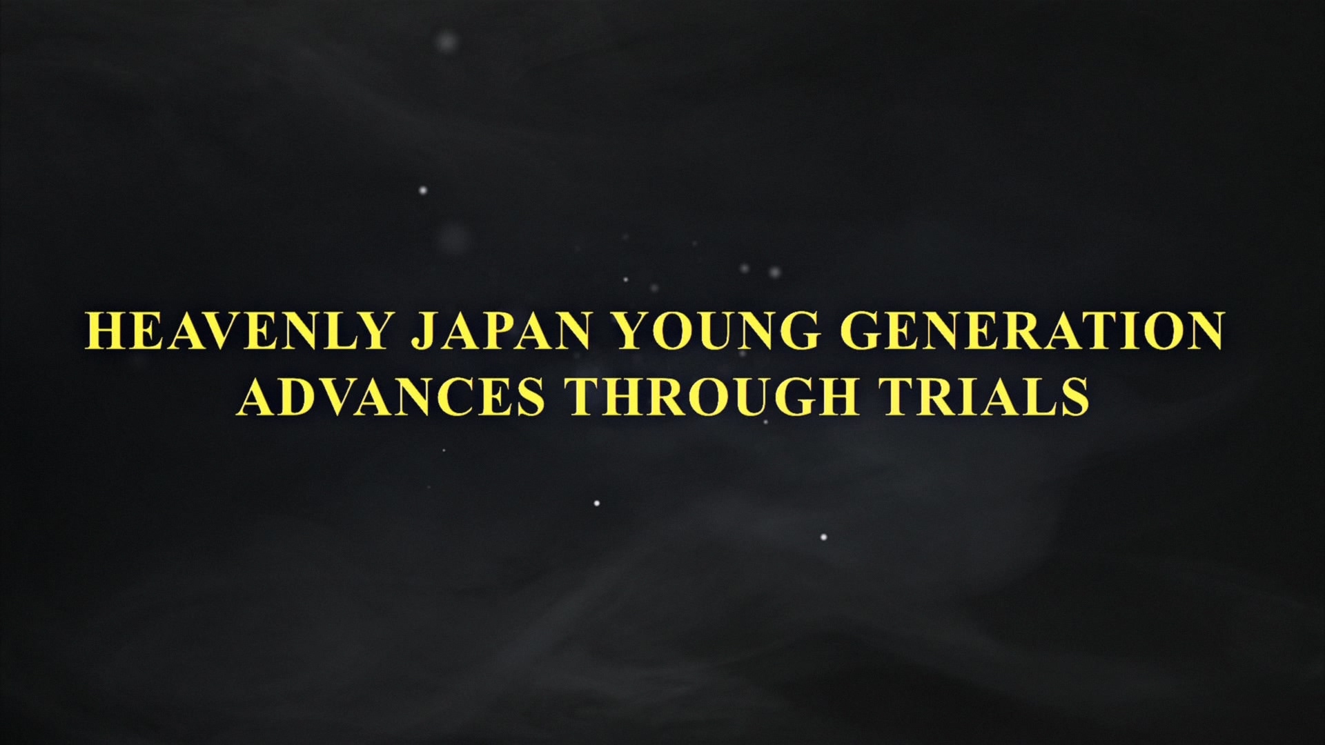 Heavenly Japan’s Younger Generation Pressing Forward Even Amid Trials	